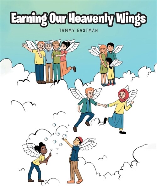 Earning Our Heavenly Wings (Paperback)