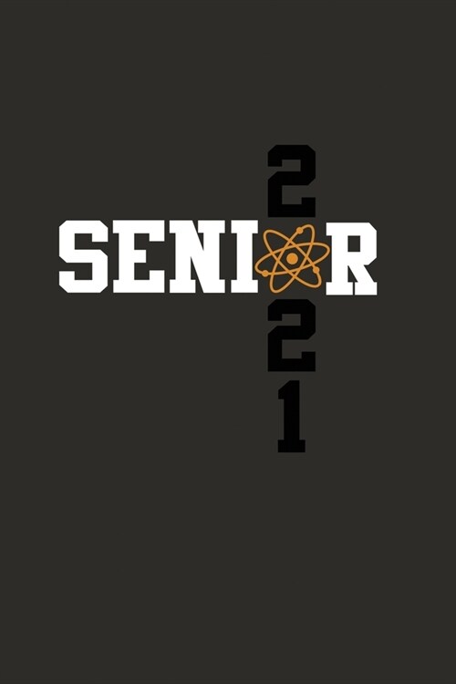 Senior 2021 Physics: Senior 12th Grade Graduation Notebook (Paperback)