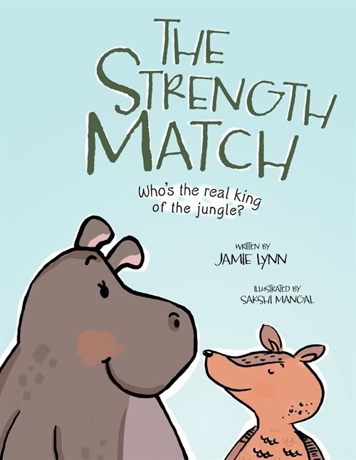 The Strength Match: Whos the Real King of the Jungle? (Paperback)