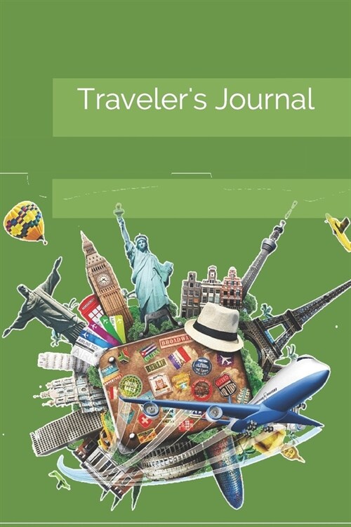 Travel Everywhere But take notes of great Moments. Travel Journal: Enjoy every Moment you Are IN ! (Paperback)