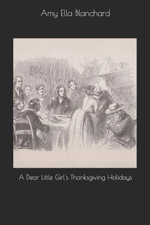 A Dear Little Girls Thanksgiving Holidays (Paperback)