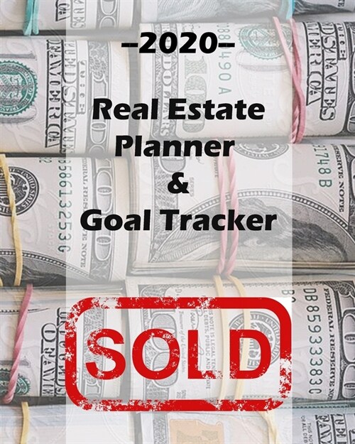 Everything I Touch Turns To Sold: Daily Realtor real estate agent Professional 2020 Planner -Water Color cover - Calendar organizer - 8x10 (Paperback)