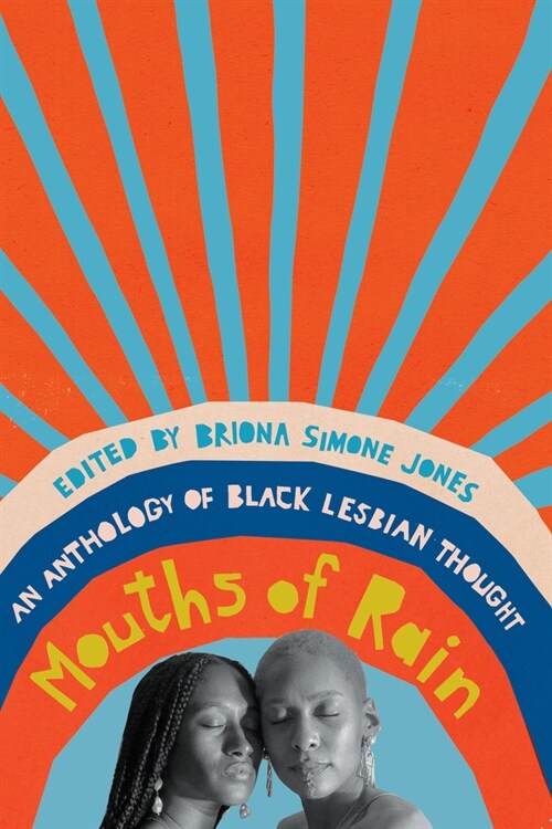 Mouths of Rain : An Anthology of Black Lesbian Thought (Paperback)