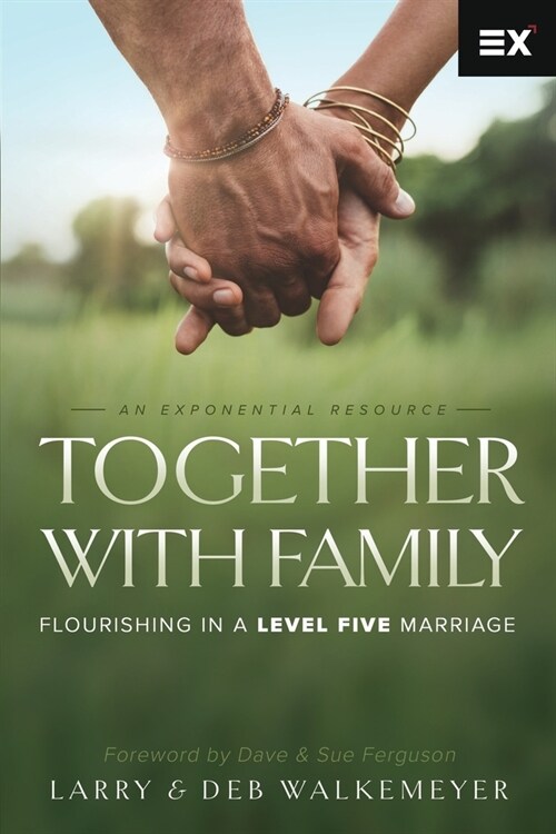 Together with Family: Flourishing in a Level Five Marriage (Paperback)