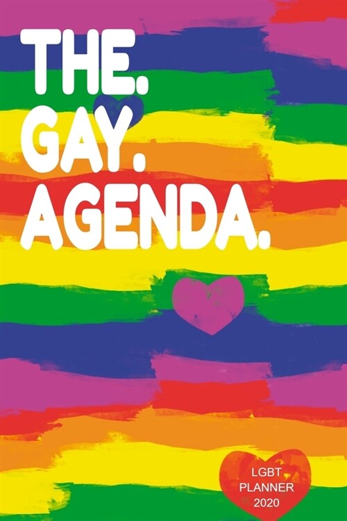 The Gay Agenda LGBT Planner 2020: Gay Pride Agenda - Funny LGBT Calendar & Daily Organizer (Paperback)