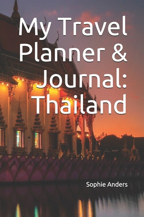 My Travel Planner & Journal: Thailand (Paperback)
