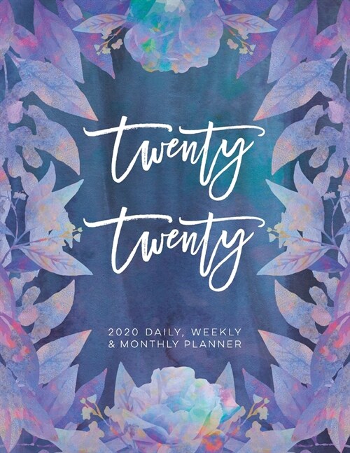 Twenty Twenty 2020 Daily, Weekly & Monthly Planner: Vision Board, Habit Tracker & Goal Setting Calendar Mystical Planner 2020 - Purple Indigo Watercol (Paperback)