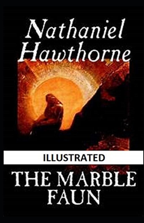 The Marble Faun Illustrated (Paperback)