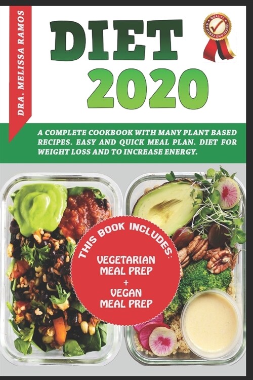 Diet 2020: This Book Includes: VEGETARIAN MEAL PREP + VEGAN MEAL PREP - A Complete Cookbook With Many Plant Based Recipes. Ea (Paperback)