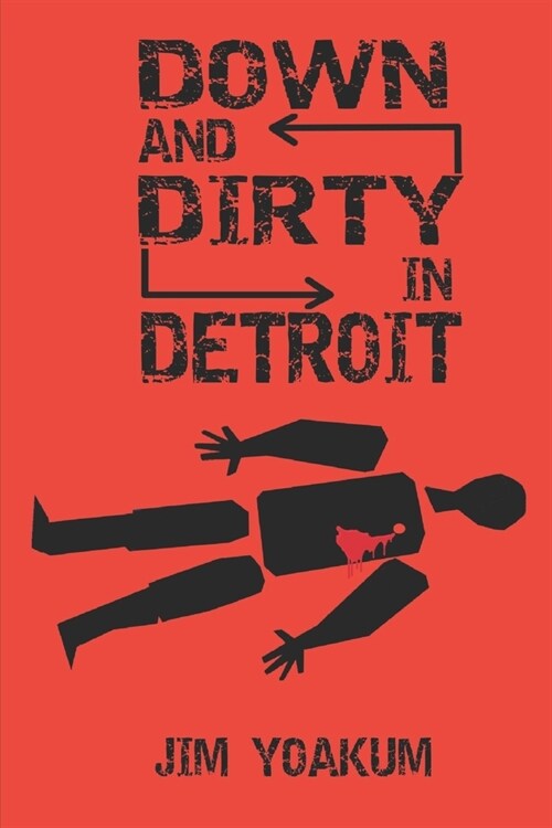 Down and Dirty in Detroit: How Two ATF Agents Took Down the Dirtiest Fed in 1970s Detroit (Paperback)