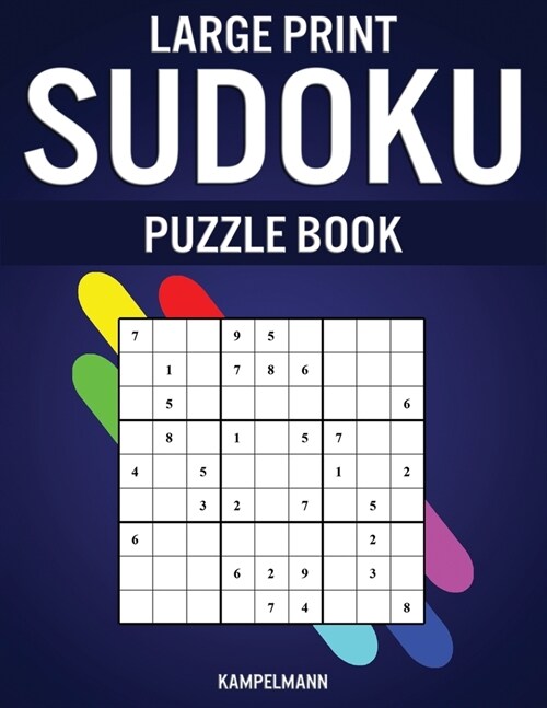 Large Print Sudoku Puzzle Book: 200 Easy and Medium Sudokus - Large Print (Paperback)
