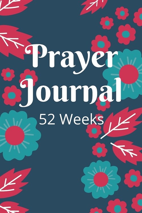 Prayer Journal 52 Weeks: Prayer Journal With Quotes 52 Weeks Prompts to Write In Christian Gift (Paperback)