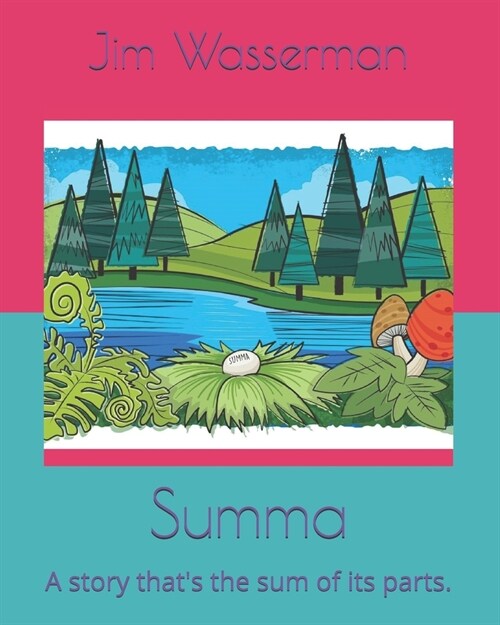 Summa: A story thats the sum of its parts. (Paperback)
