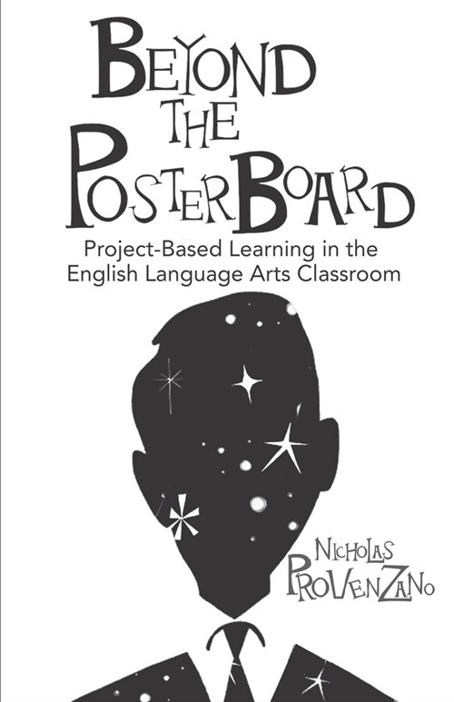 Beyond the Poster Board: Project-Based Learning in the English Language Arts Classroom (Paperback)