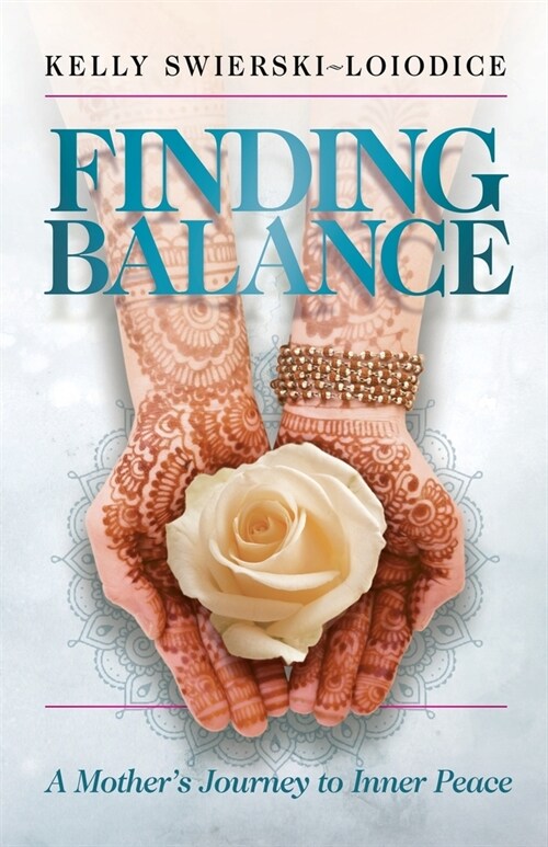 Finding Balance: A Mothers Journey to Inner Peace (Paperback)