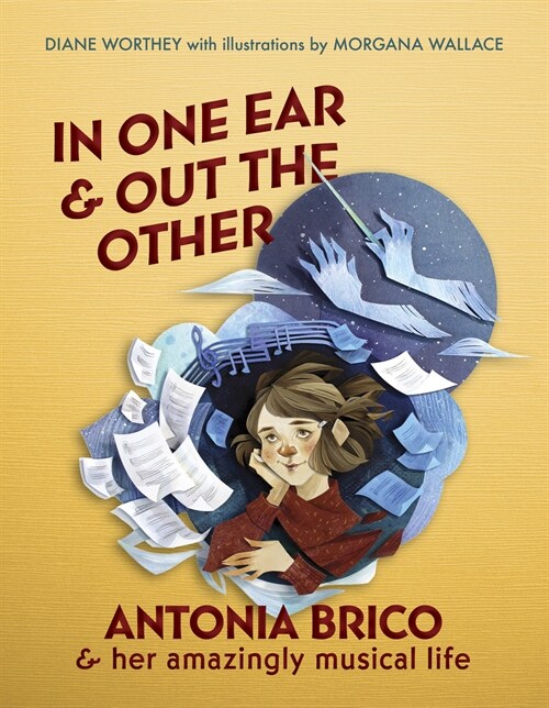 In One Ear and Out the Other: Antonia Brico and Her Amazingly Musical Life (Hardcover)