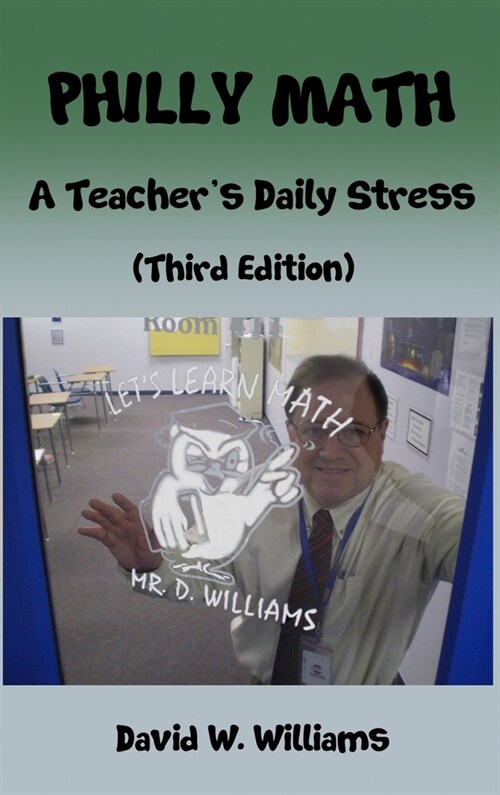 Philly Math: A Teachers Daily Stress (Hardcover, 3)