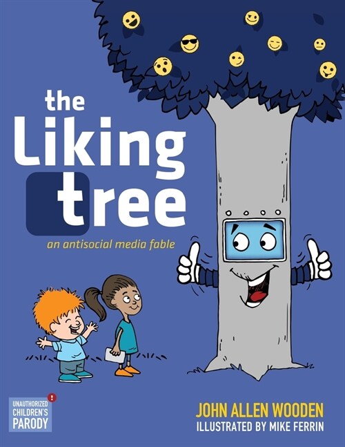 The Liking Tree: An Antisocial Media Fable (Paperback)