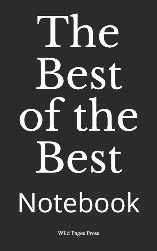 The Best of the Best: Notebook (Paperback)