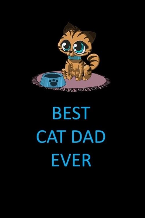 Best Cat Dad Ever Blank Lined Journal Notebook (Paperback)