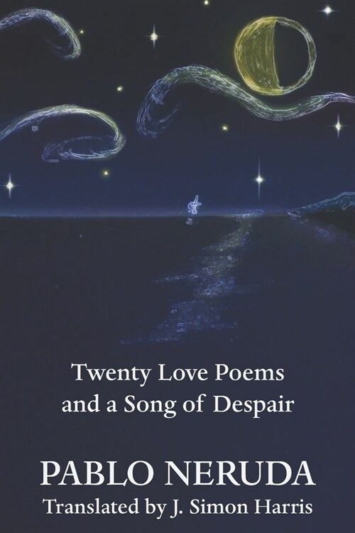 Twenty Love Poems and a Song of Despair (Paperback)