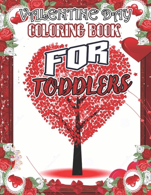 Valentine Day Coloring Book for Toddlers: Valentines Day Color Book for Toddlers & Preschoolers Ages 1-4 (VOL-1) (Paperback)