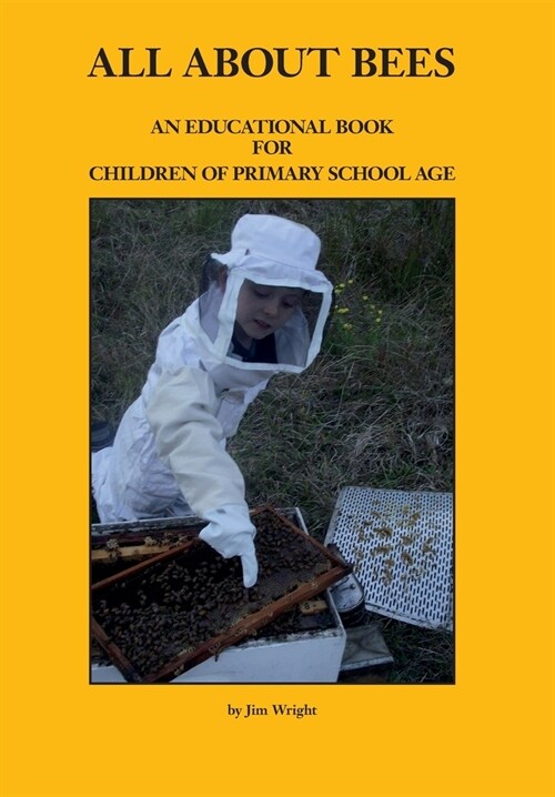 All about Bees: An Educational Book for Children of Primary School Age (Paperback)