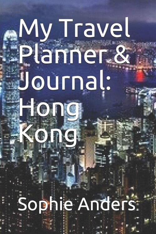 My Travel Planner & Journal: Hong Kong (Paperback)