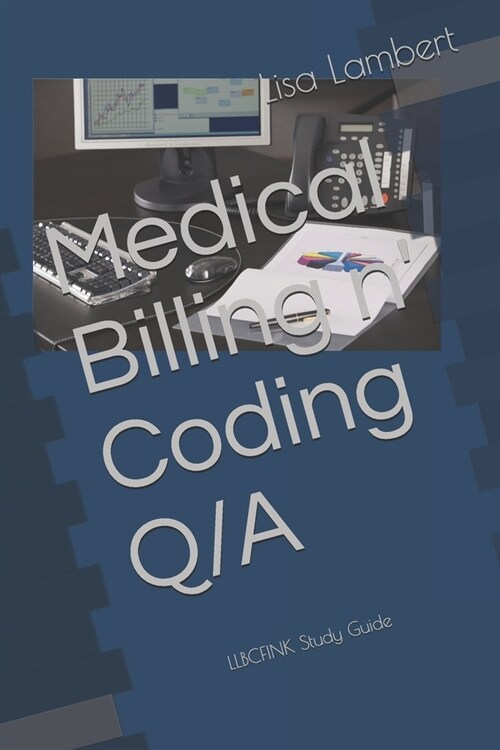 Medical Billing n Coding Q/A: LLBCFINK Study Guide (Paperback)