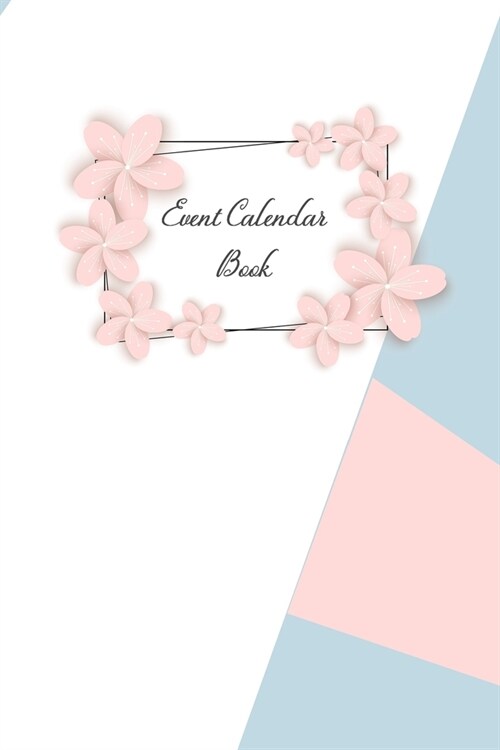 Event Calendar Book: Record your important anniversary, birthday, celebration, card log, Perpetual Event Calendars, monthly Quotes Journal (Paperback)