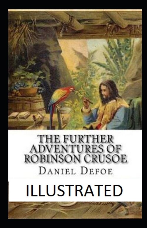 The Further Adventures of Robinson Crusoe Illustrated (Paperback)
