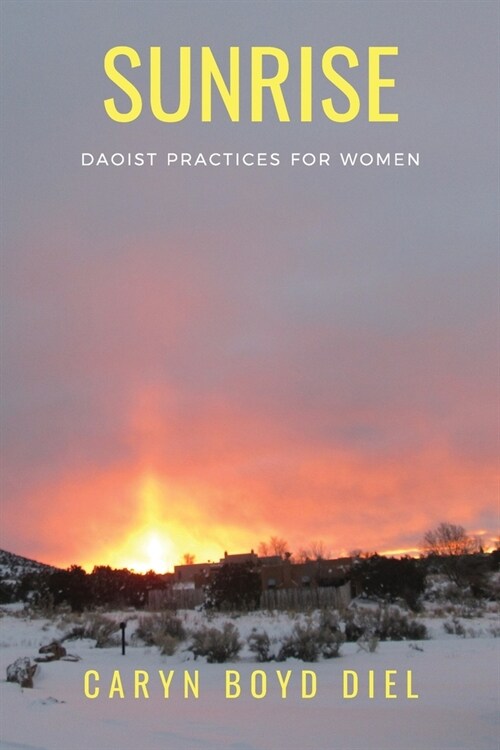 Sunrise: Daoist Practices for Women (Paperback)