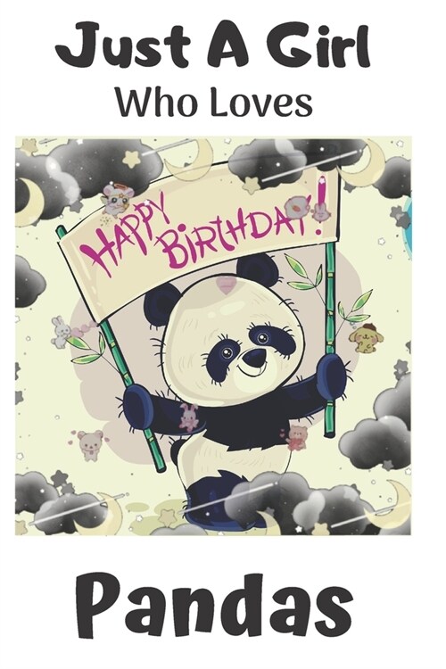 Just A Girl Who Loves Pandas: Cute Panda Lovers Journal / Notebook / Diary / Birthday Gift (6x9 - 120 Blank Lined Pages) (Paperback)