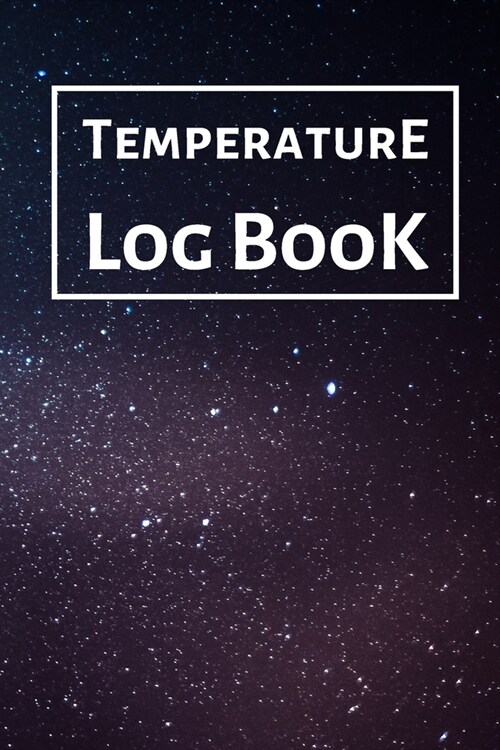 Temperature Log Book: Food Temperature Log Sheet, Temperature Check Sheet, Fridge Temperature Record Sheet Template, Temperature Recorder (Paperback)