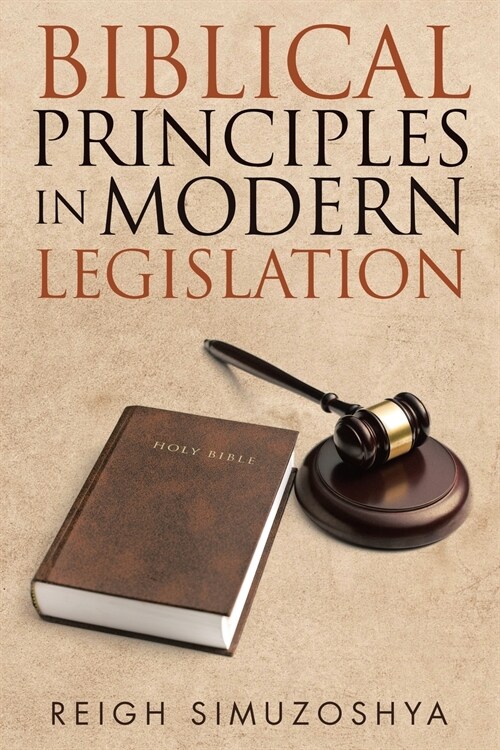 Biblical Principles in Modern Legislation (Paperback)