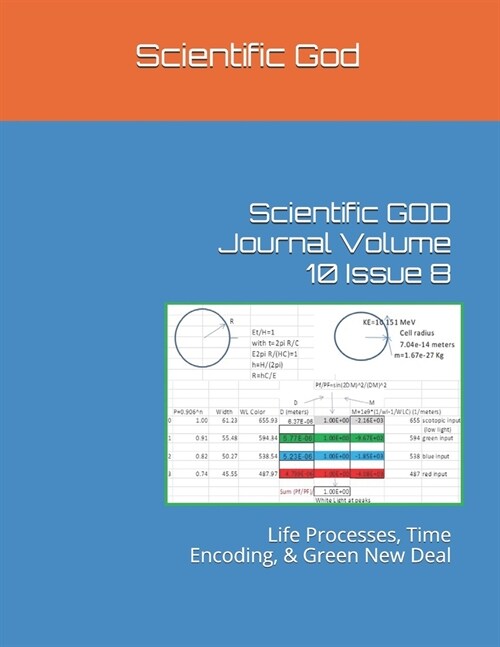 Scientific GOD Journal Volume 10 Issue 8: Life Processes, Time Encoding, & Green New Deal (Paperback)