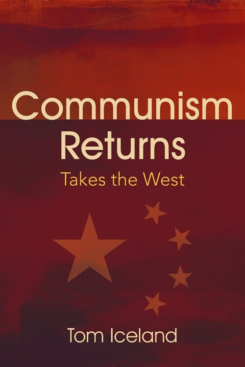 Communism Returns: Takes the West (Paperback)