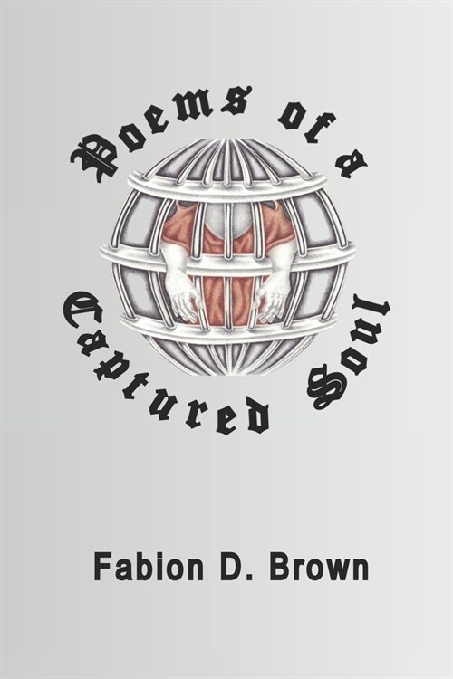 Poems of a Captured Soul (Paperback)