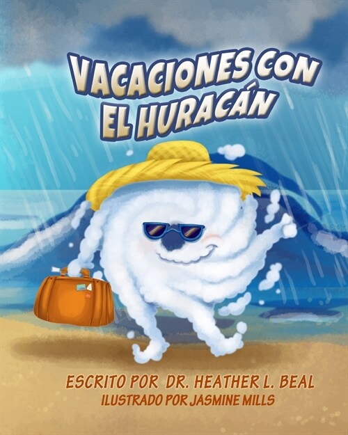 Vacaciones con el Hurac? (Spanish Edition): Un libro de preparaci? sobre huracanes (Paperback)