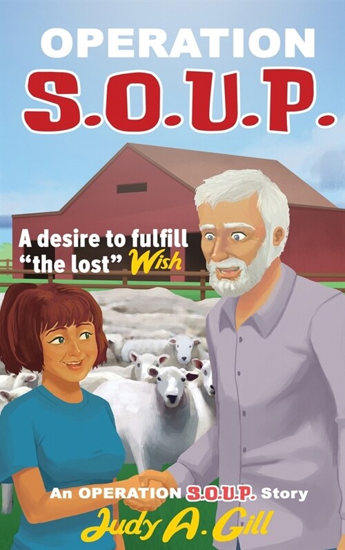 Operation S.O.U.P.: A desire to fulfill the lost WISH (Hardcover, Revised on Illu)