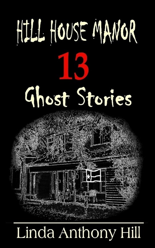 Hill House Manor: 13 Ghost Stories (Paperback)