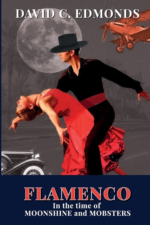 Flamenco in the Time of Moonshine and Mobsters (Paperback)