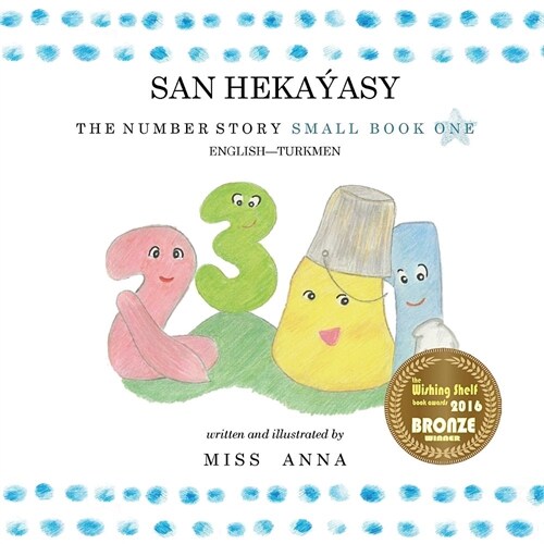 The Number Story SAN HEKA?SY: Small Book One English-Turkmen (Paperback)