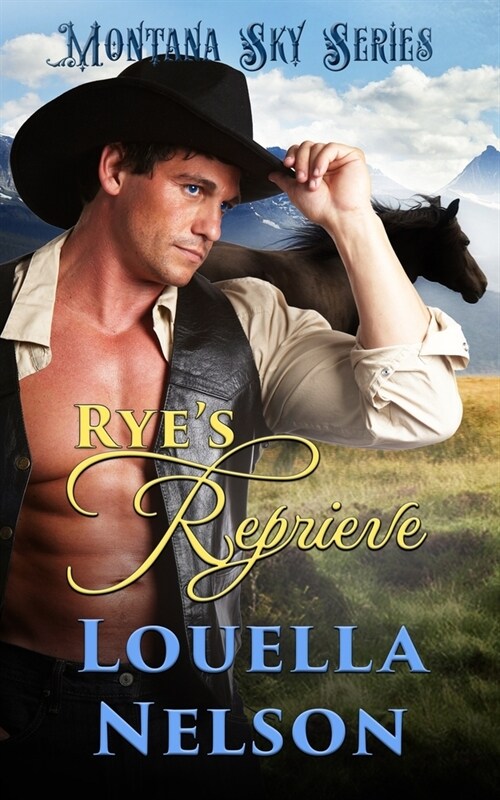 Ryes Reprieve: Montana Sky Series (Paperback)