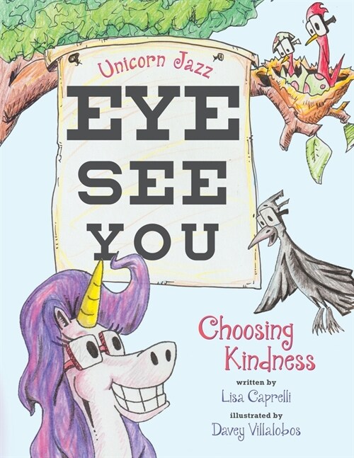 Unicorn Jazz Eye See You: Choosing Kindness (Paperback)