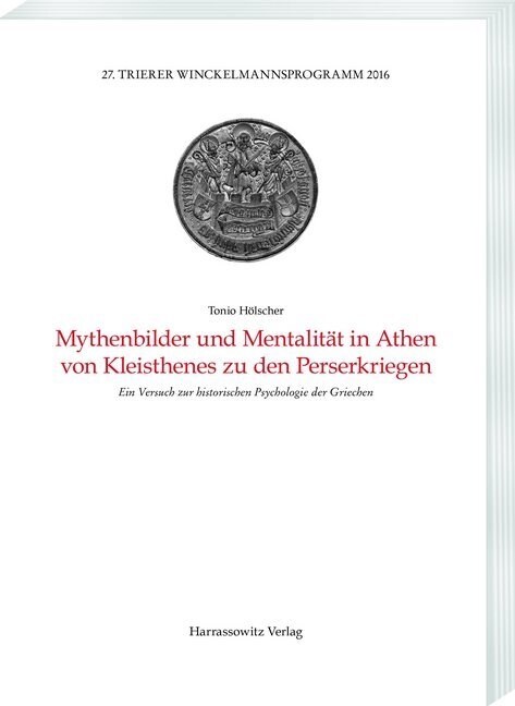 Mythenbilder Und Mentalitat in Athen Von Kleisthenes Zu Den Perserkriegen: Ein Versuch Zur Historischen Psychologie Der Griechen (Paperback)