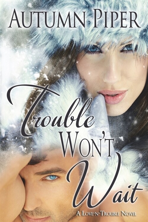 Trouble Wont Wait (Paperback)