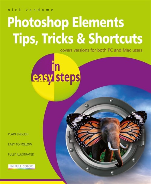 Photoshop Elements Tips, Tricks & Shortcuts in easy steps : 2020 edition (Paperback)