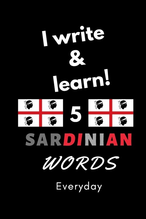 Notebook: I write and learn! 5 Sardinian words everyday, 6 x 9. 130 pages (Paperback)