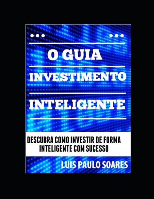 O Guia Investimento Inteligente (Paperback)